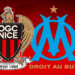 Nice OM Ligue 1, le choc de ce vendredi